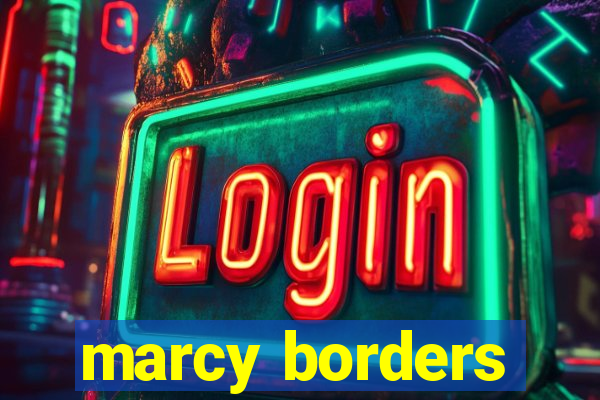 marcy borders