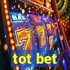 tot bet