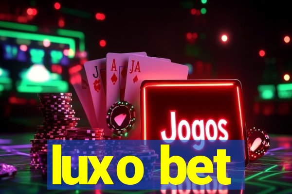 luxo bet