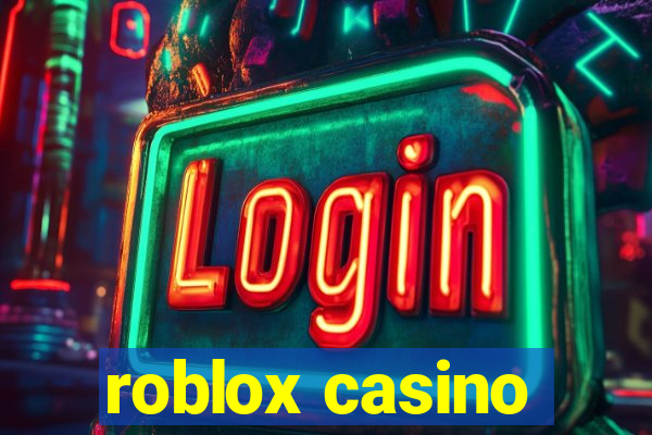 roblox casino