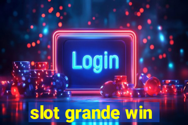 slot grande win