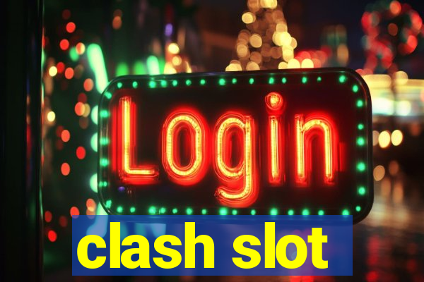 clash slot