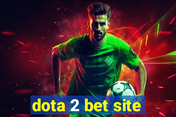 dota 2 bet site