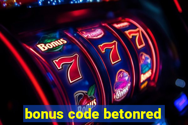 bonus code betonred