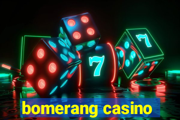 bomerang casino