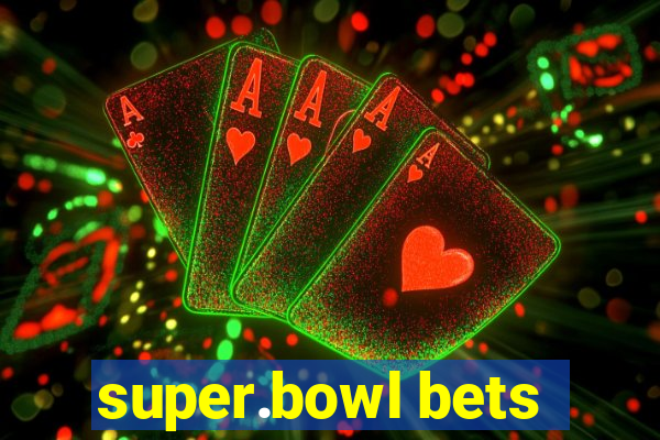 super.bowl bets