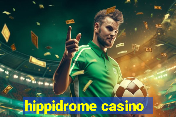 hippidrome casino