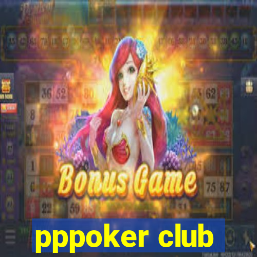 pppoker club