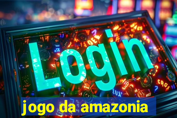 jogo da amazonia