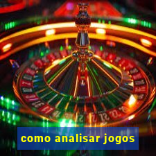 como analisar jogos