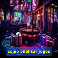 como analisar jogos