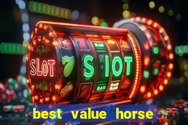 best value horse racing bet