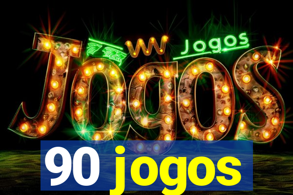 90 jogos