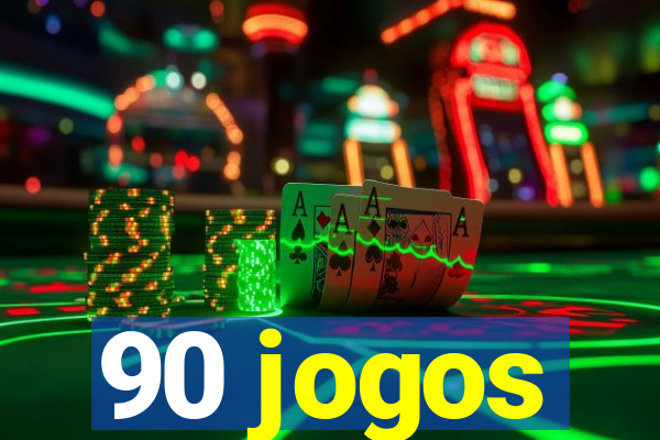 90 jogos