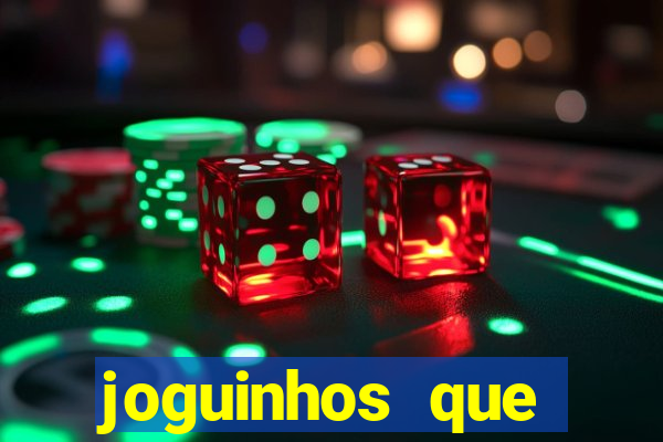 joguinhos que ganham dinheiro