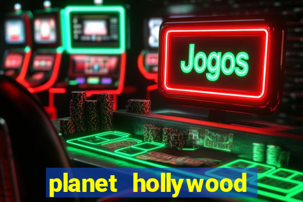 planet hollywood hotel and casino