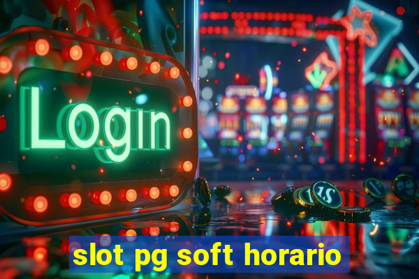 slot pg soft horario