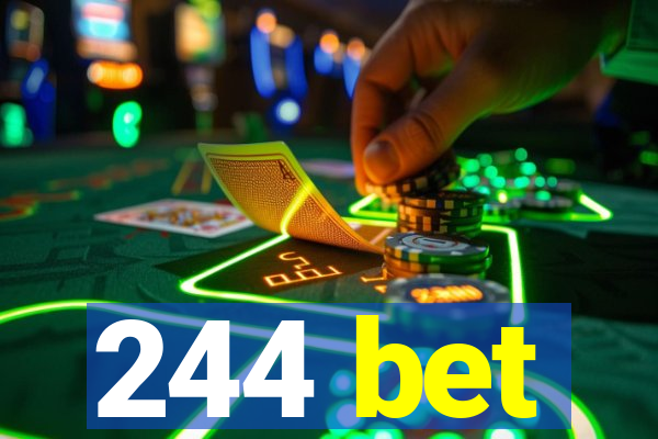 244 bet