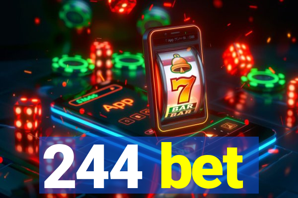 244 bet