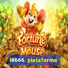 l6666 plataforma paga mesmo