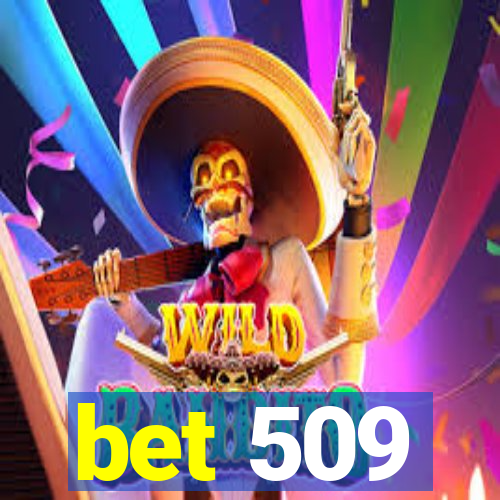 bet 509