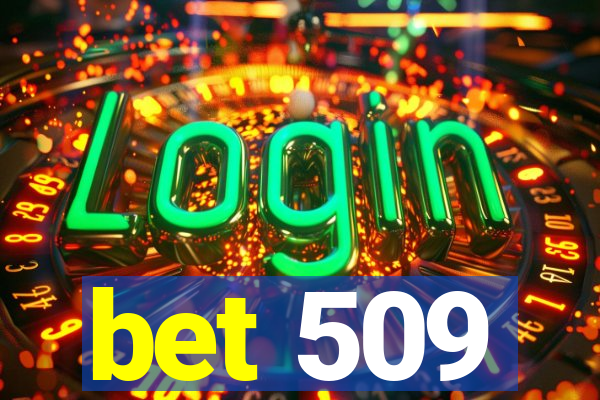 bet 509