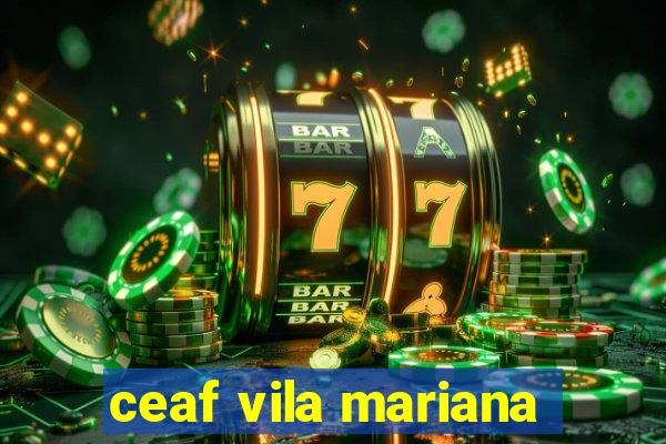 ceaf vila mariana