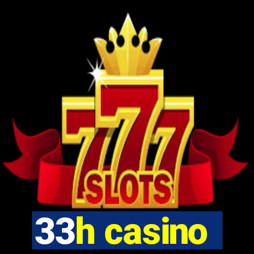 33h casino