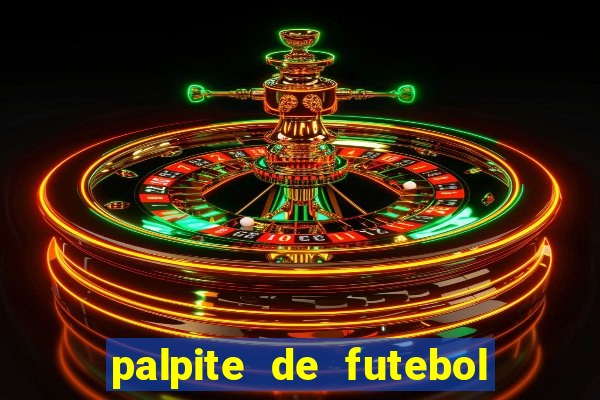 palpite de futebol para hoje