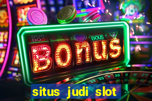 situs judi slot slot online terbaik