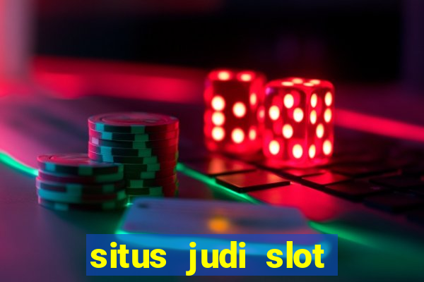 situs judi slot slot online terbaik