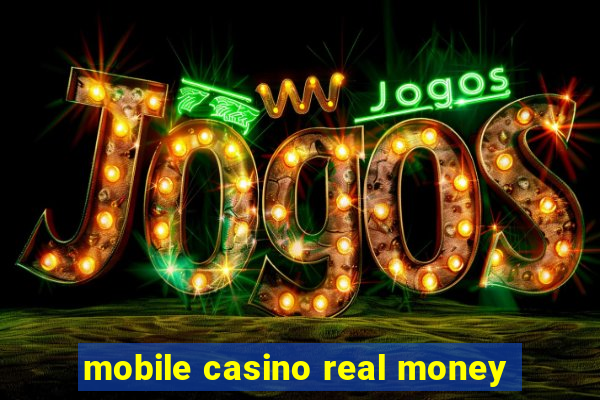 mobile casino real money