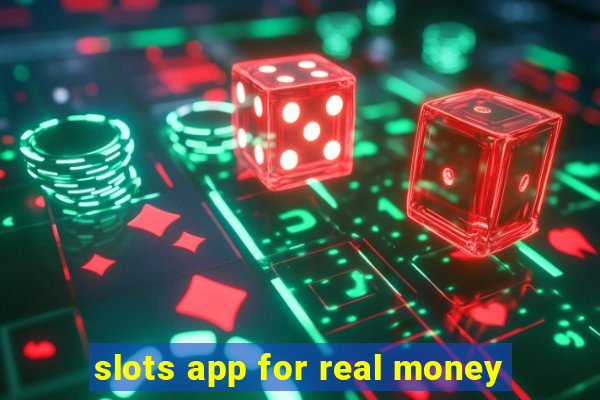 slots app for real money