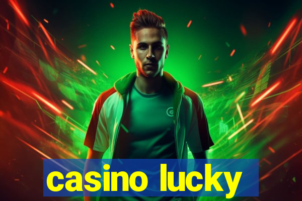 casino lucky