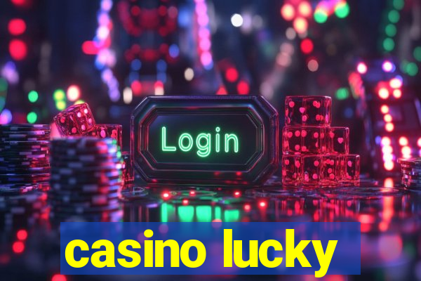 casino lucky