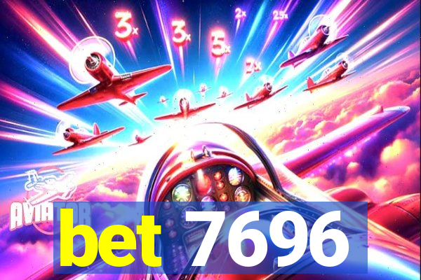 bet 7696