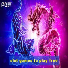 slot games to play free