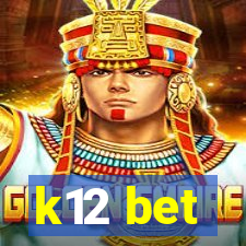 k12 bet