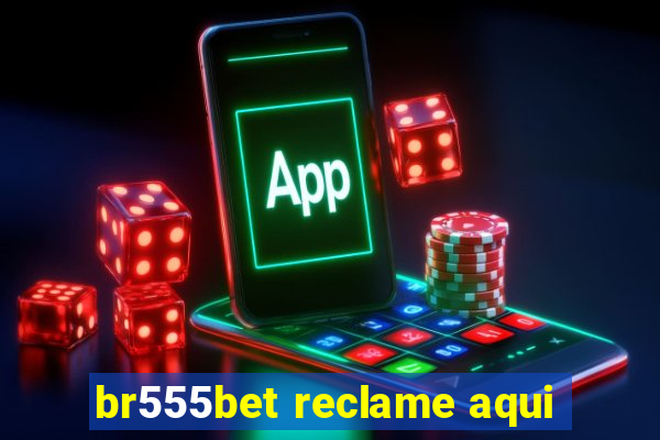 br555bet reclame aqui