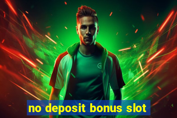 no deposit bonus slot