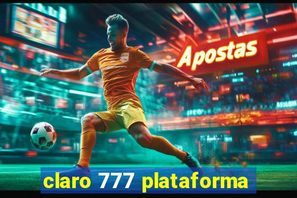 claro 777 plataforma