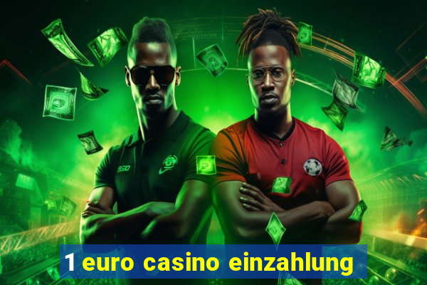 1 euro casino einzahlung