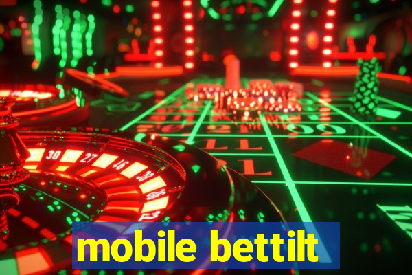 mobile bettilt