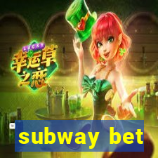 subway bet