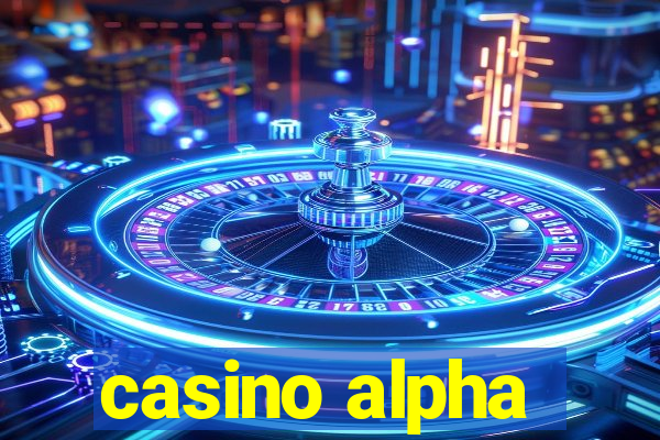 casino alpha