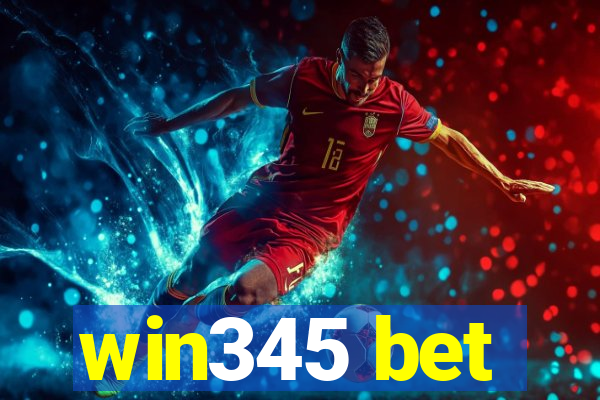 win345 bet