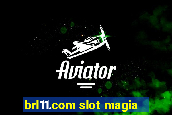 brl11.com slot magia