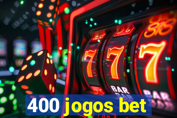 400 jogos bet