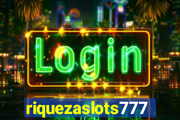 riquezaslots777