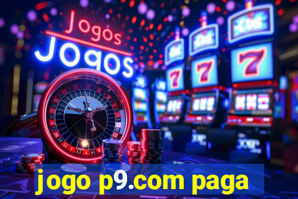 jogo p9.com paga